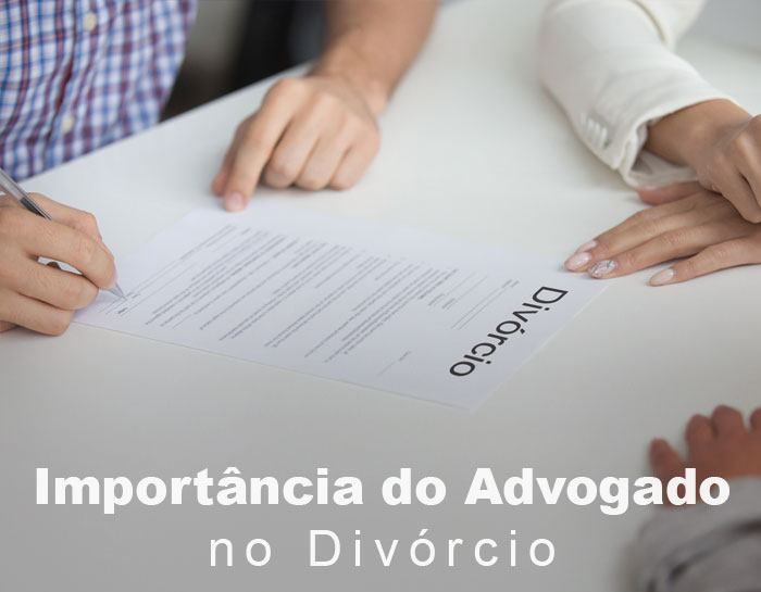 A importância do advogado no processo de divórcio